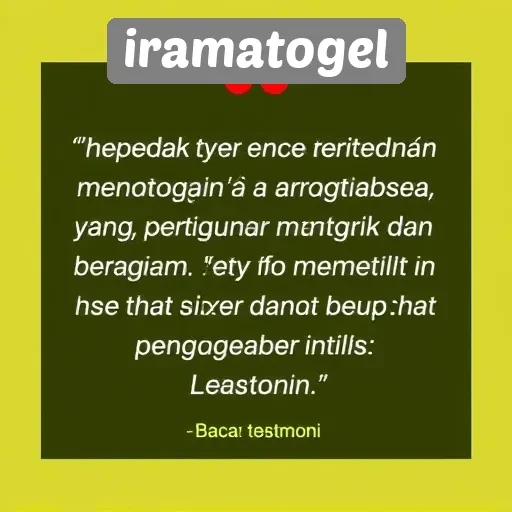 Testimoni Pengguna Iramatogel dan Pengalaman Mereka